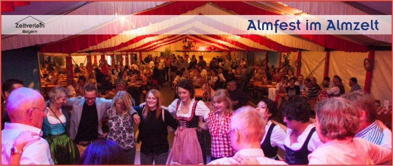 Almfest im Almzelt von Zeltverleih Oberbayern Die mobile Alm von Zeltverleih Oberbayern