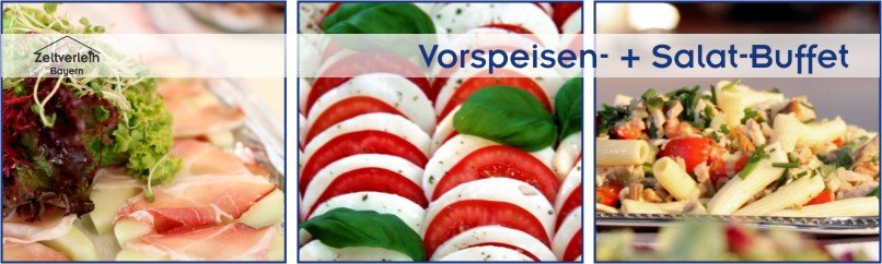 Vorspeisen + Salat Buffet von Event Catering München Baustellenparty Zeltverleih Oberbayern
