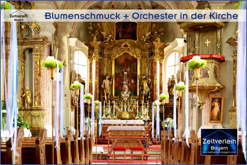 Blumenschmuck und musikalische Unterhaltung mit Orchester in der Kirche für Ihre Hochzeit VIP-Hochzeit im Zelt von Zeltverleih Oberbayern